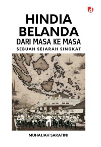 Image of HINDIA BELANDA DARI MASA KE MASA; SEBUAH SEJARAH SINGKAT