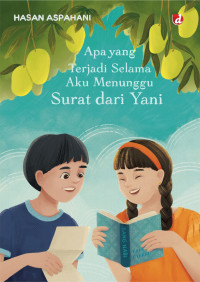 Image of APA YANG TERJADI SELAMA AKU MENUNGGU SURAT DARI YANI