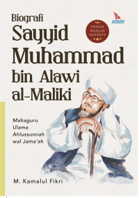 Image of BIOGRAFI SAYYID MUHAMMAD BIN ALAWI AL-MALIKI
