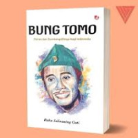 Image of Bung Tomo Peran dan Sumbangsihnya Bagi Indonesia