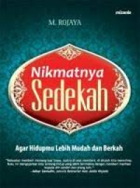Image of Nikmatnya Sedekah : Agar Hidupmu Lebih Mudah dan Berkah