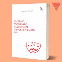 Image of Panduan Mengelola Keberanian Mengekpresikan Diri