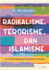 Image of RADIKALISME, TERORISME, DAN ISLAMISME