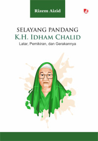 Image of SELAYANG PANDANG K.H. IDHAM CHALID