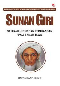 Image of Sunan Giri : Sejarah Hidup Dan Perjuangan Wali tanah Jawa