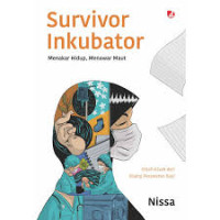 Image of Survivor Inkubator Menakar Hidup, Menawar Maut
