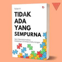 Image of Tidak Ada Yang Sempurna